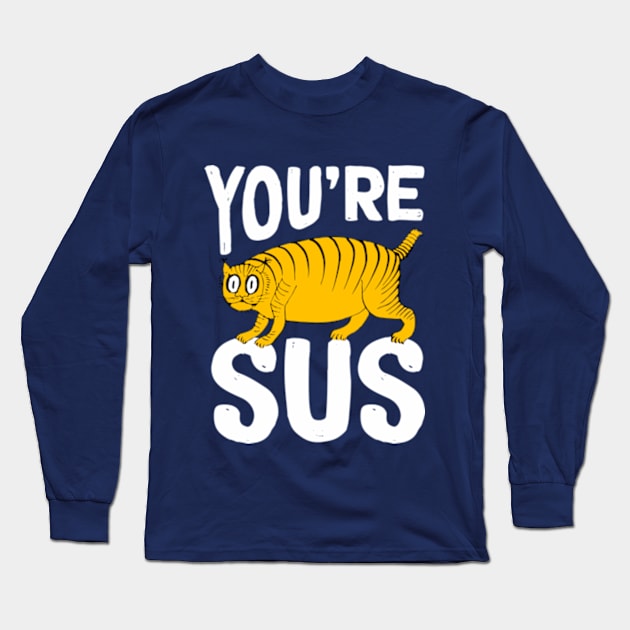 Youre Sus With Cat Edward Lear Vintage Illustration Long Sleeve T-Shirt by ZAZIZU